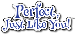 Perfect, Just Like You! 